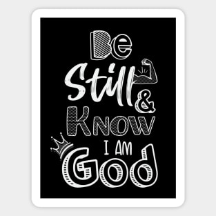 Be still and know I am God Magnet